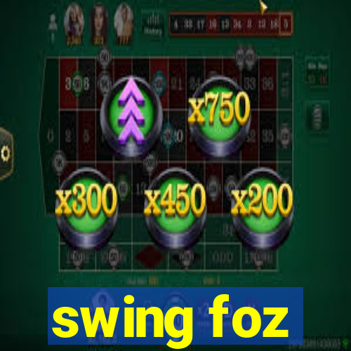 swing foz